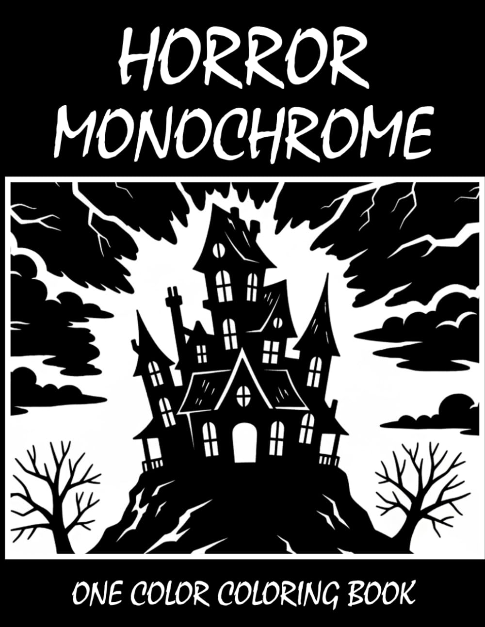 Horror Monochrome Coloring Book: Halloween One Color Coloring Book for Adults and Teens to Calm Your Mind, Relieve Stress, and Enjoy Spooky Gothic Art