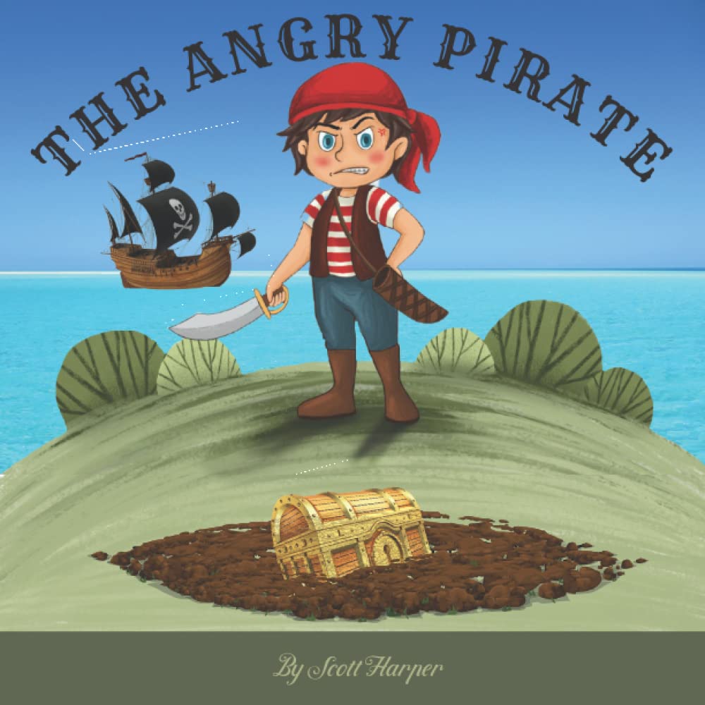 The Angry Pirate (Emotional intelligence for children.)