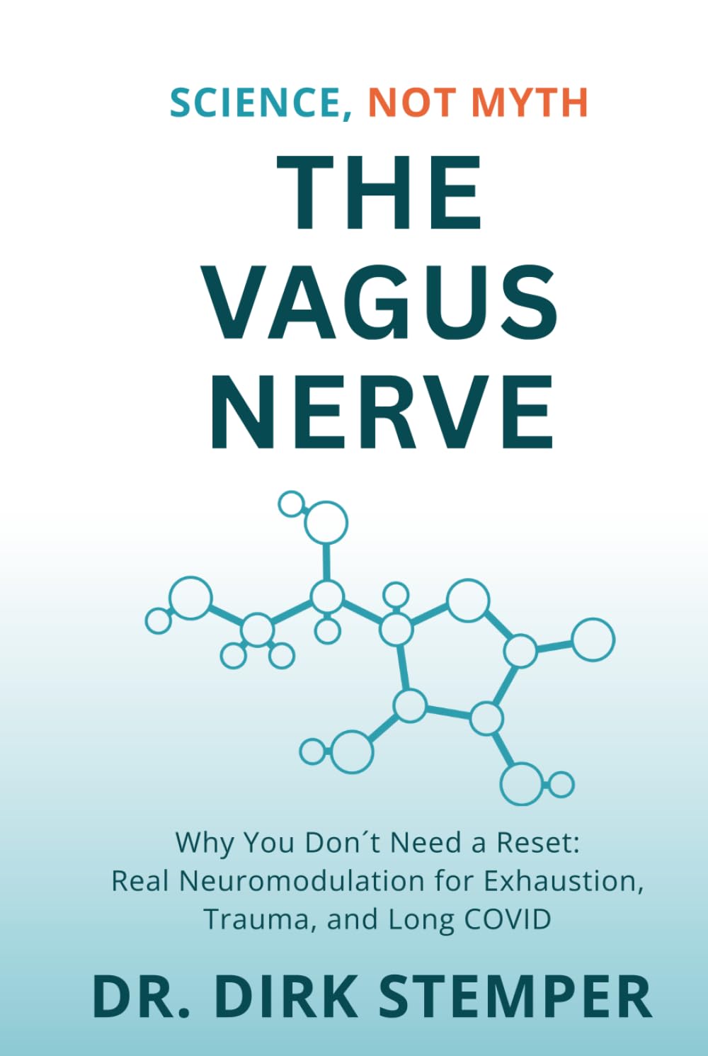 The Vagus Nerve Science, Not Myth: Why You Don't Need A Reset: Real Neuromodulation For Exhaustion, Trauma, And Long Covid (The Applied Psychology Workbooks)