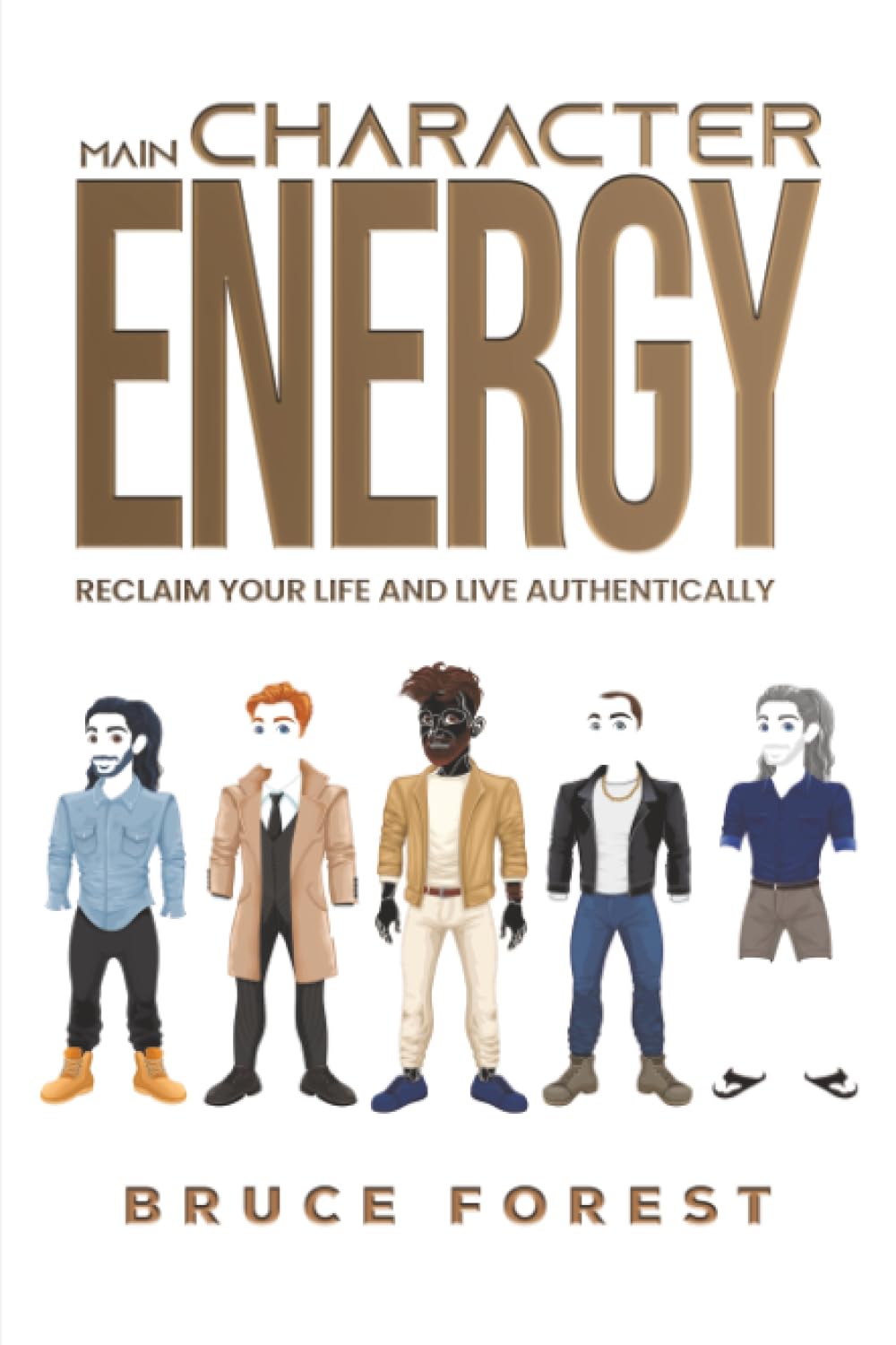 Main Character Energy: Reclaim Your Life and Live Authentically
