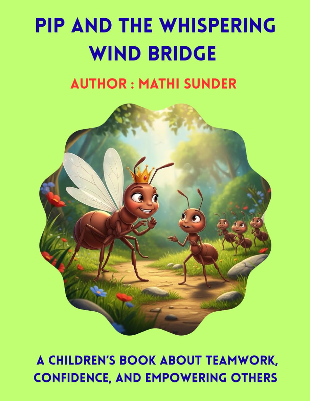 Pip and the Whispering Wind Bridge: A Children’s Book About Teamwork, Confidence, and Empowering Others
