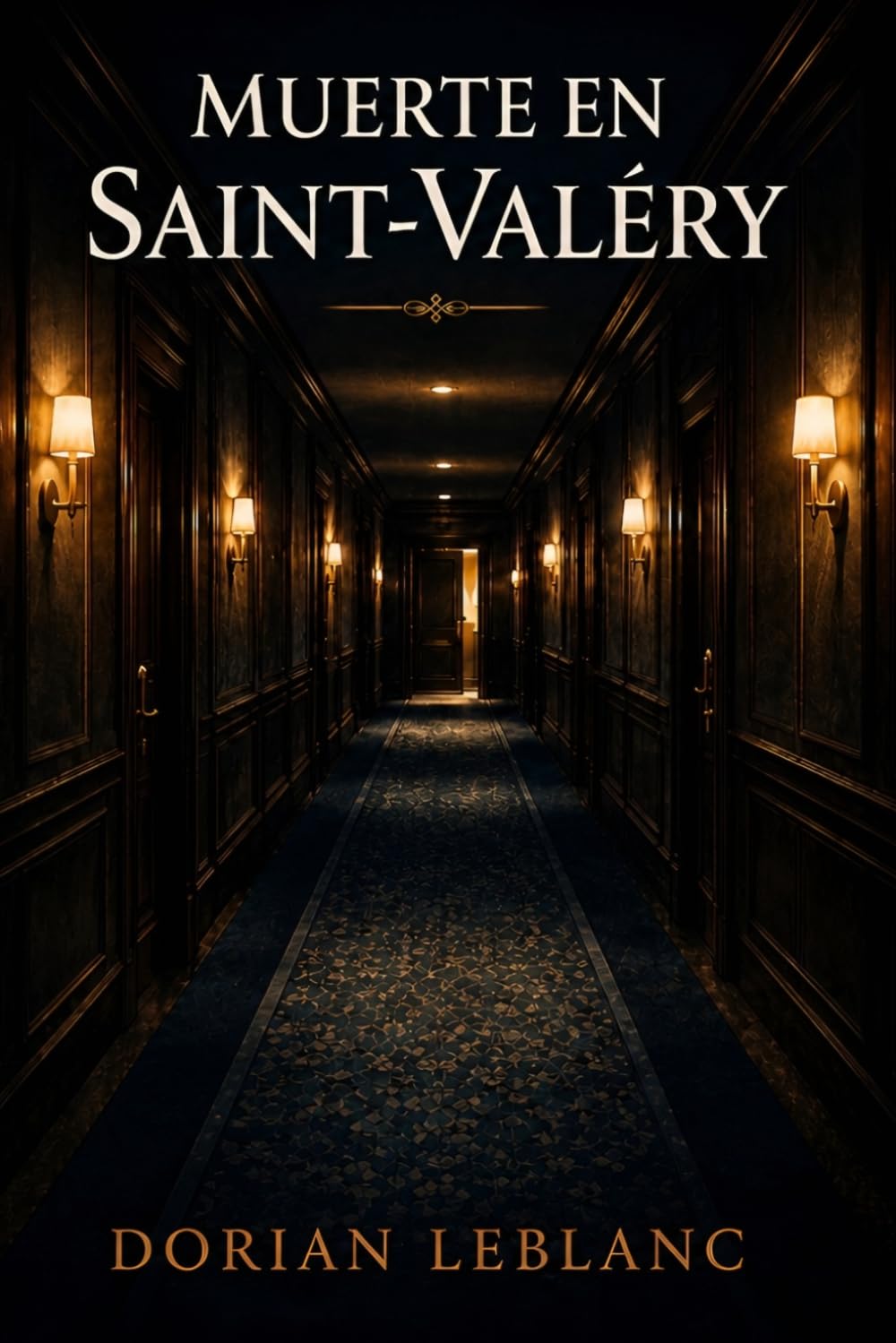 Muerte en Saint-Valéry: 1 (Los misterios de Armand Delacroix)