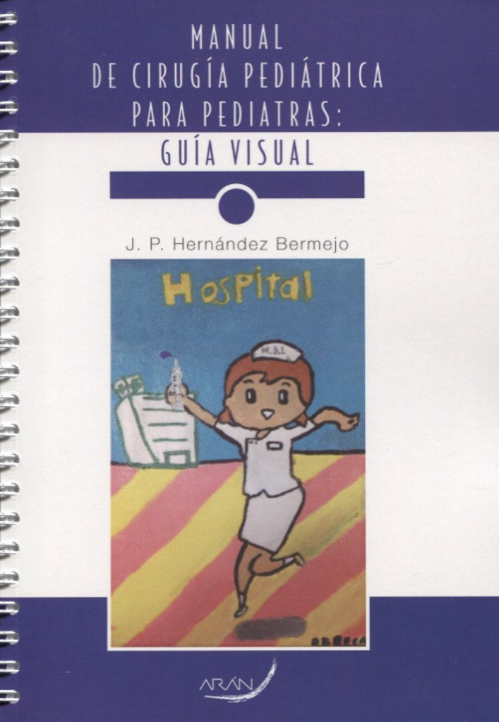 Manual de cirugía pediátrica para pediatras: guía visual (SIN COLECCION)
