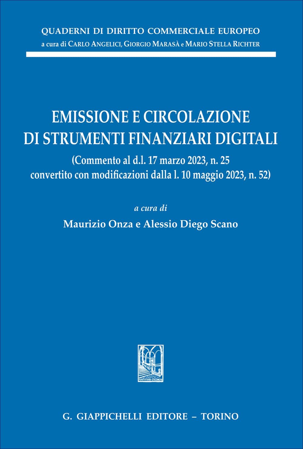 Emissione e circolazione di strumenti finanziari digitali. (Commento al d.l. 17 marzo 2023 n. 25 convertito con modificazioni dalla l. 10 maggio 2023, n. 52)