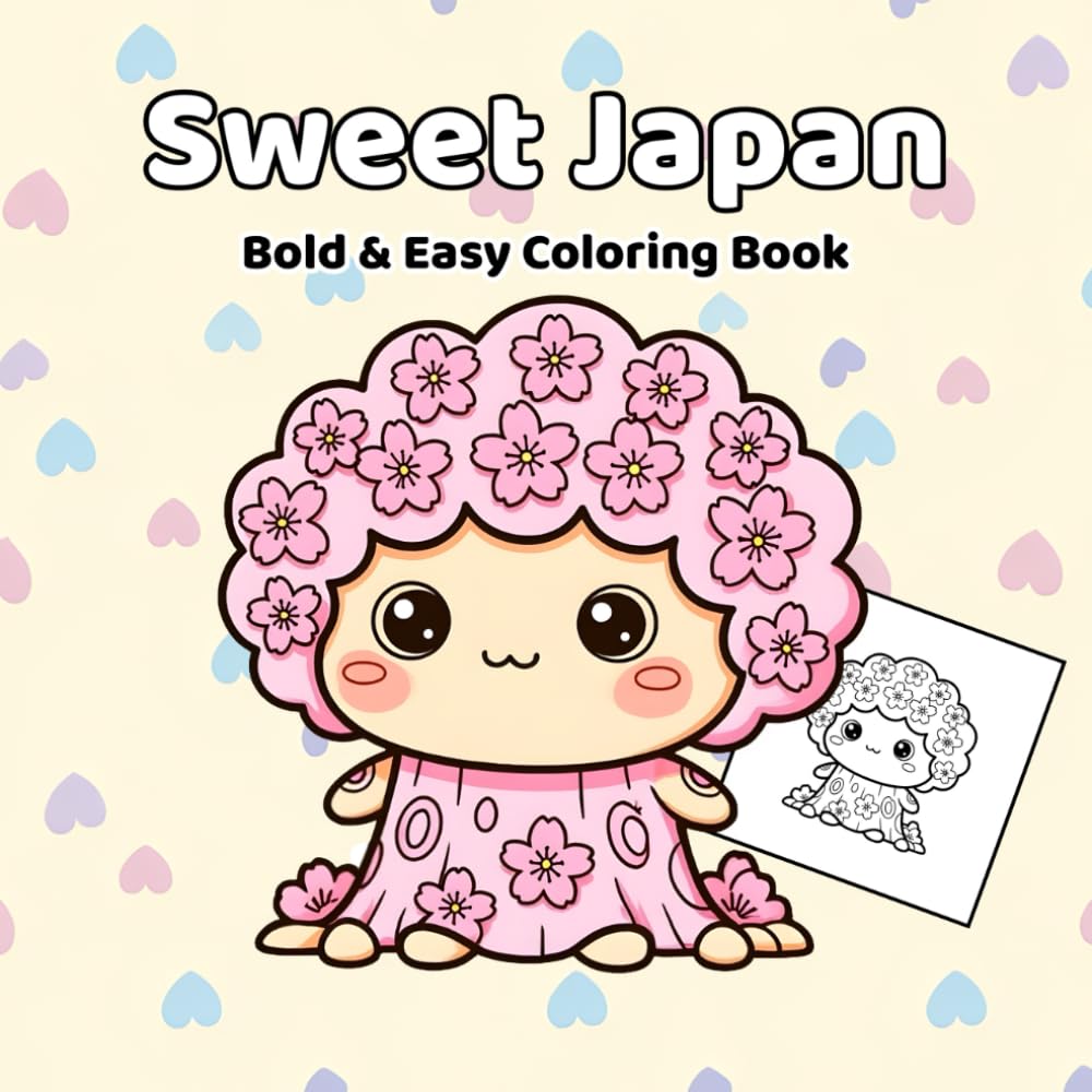Sweet Japan Bold & Easy Coloring Book: Simple, Cute Characters Inspired by Japanese Culture