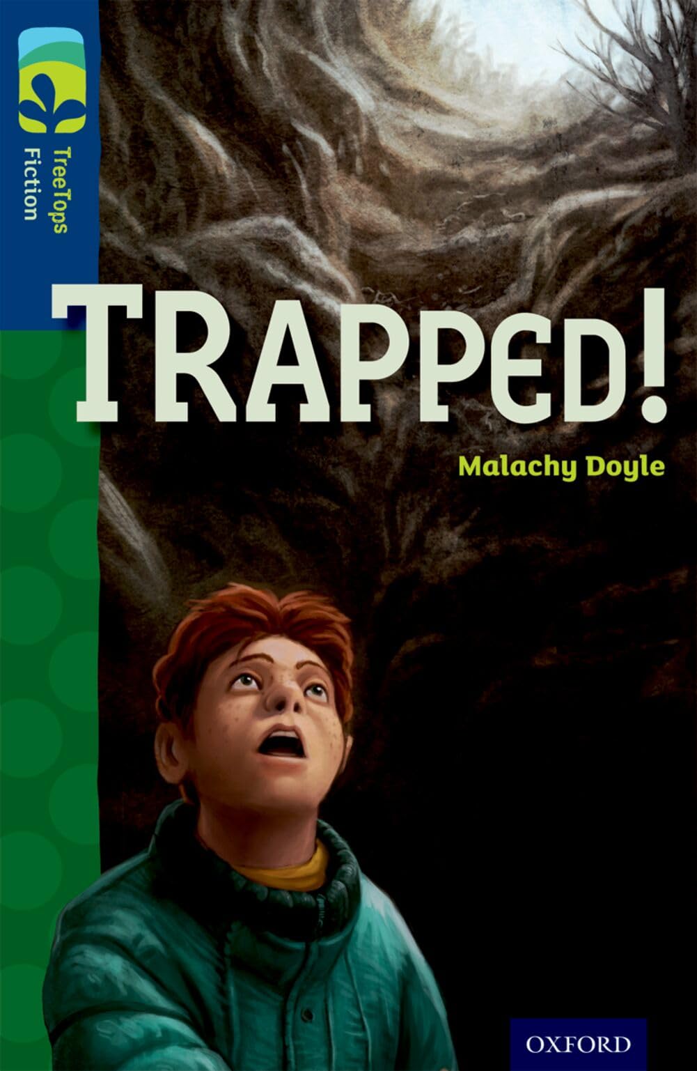 Oxford Reading Tree TreeTops Fiction: Level 14 More Pack A: Trapped! By Malachy