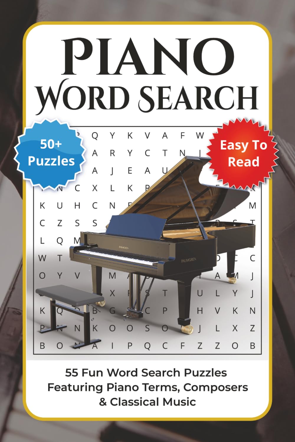 Piano Word Search Puzzle Book: 55 Fun Puzzles Featuring Piano Terms, Composers & Classical Music