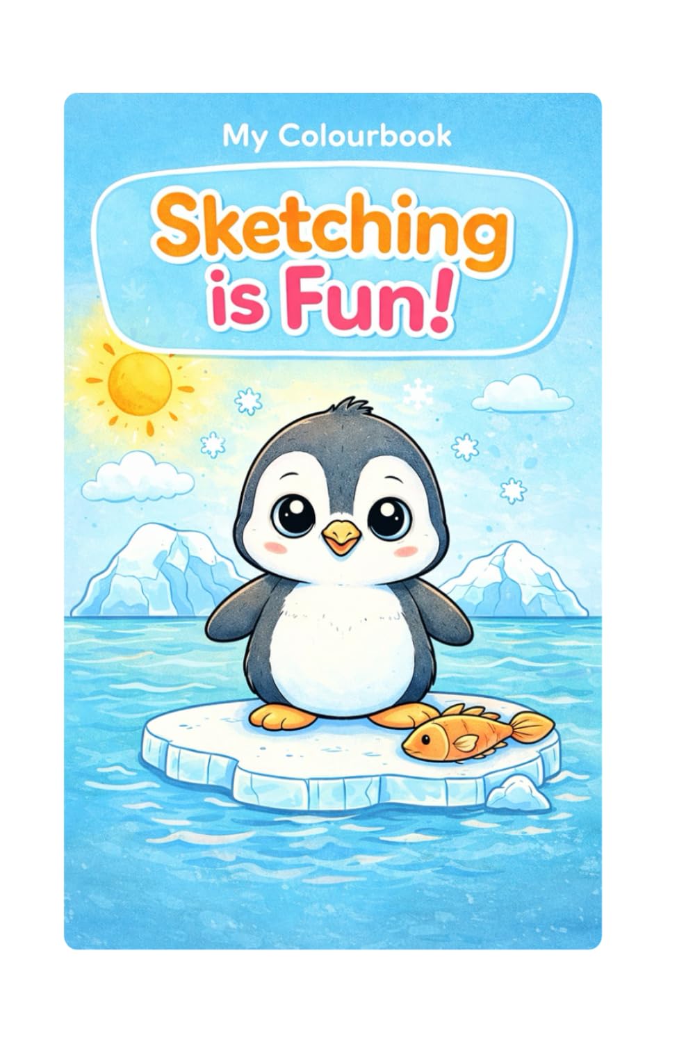 My Colour Book: Sketching Is Fun!: Cute Baby Animals Coloring Book for Kids Ages 3–6