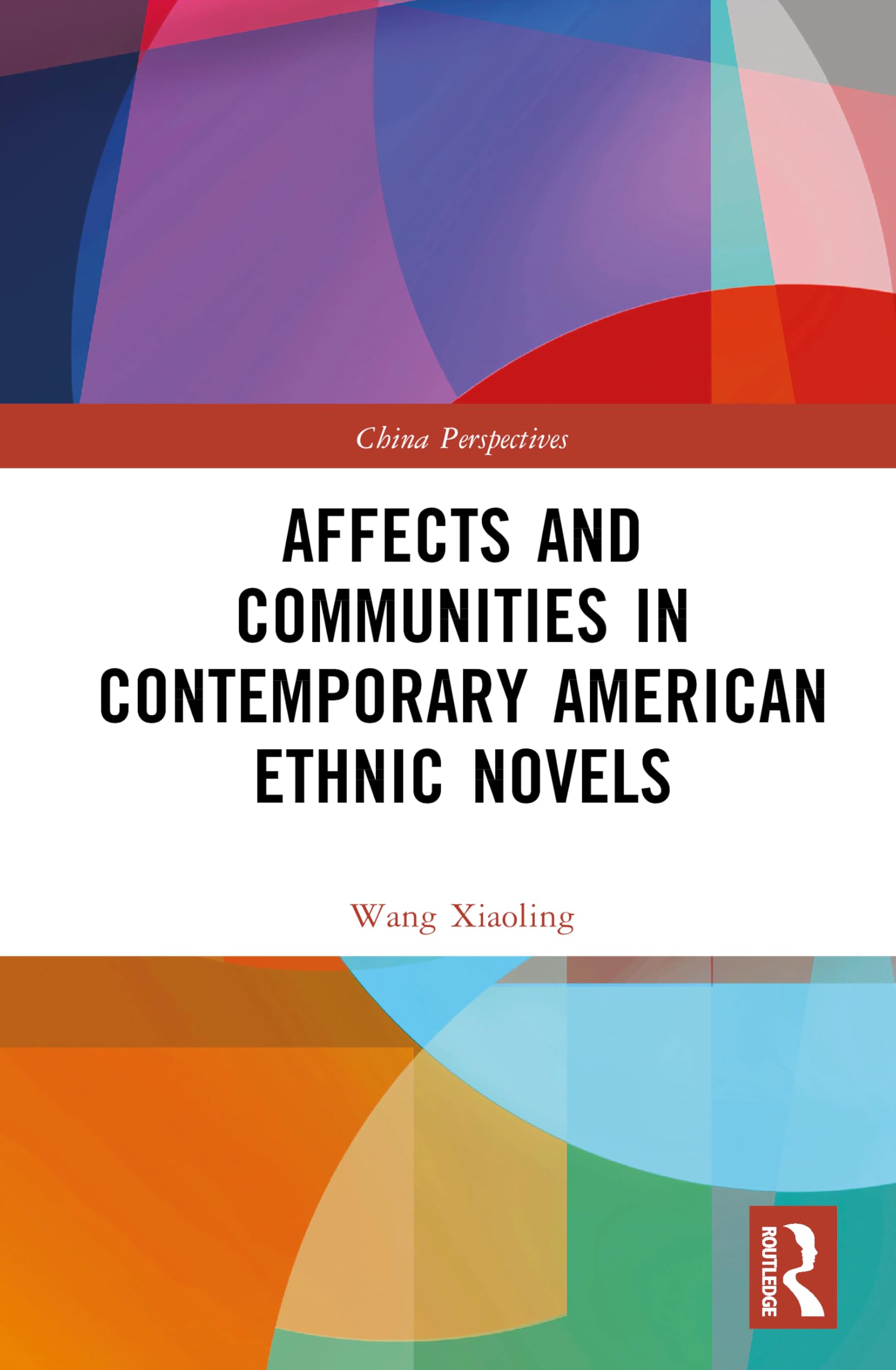 Affects and Communities in Contemporary American Ethnic Novels (China Perspectives)
