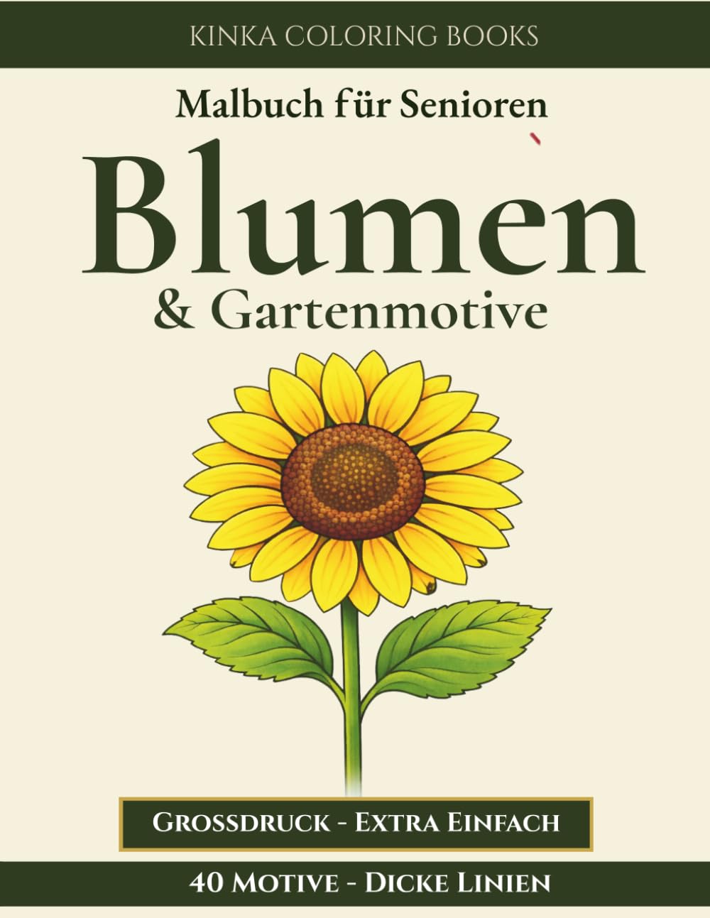 Malbuch für Senioren – Große Blumen- und Gartenmotive zum Ausmalen: 40 einfache Naturmotive mit dicken Linien zur Entspannung (Malbuch für Senioren - Große Motive)