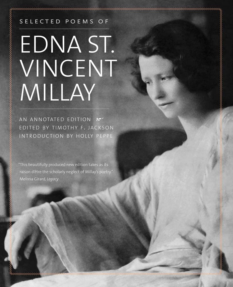 Selected Poems of Edna St. Vincent Millay: An A. Millay, Jackson, Peppe**