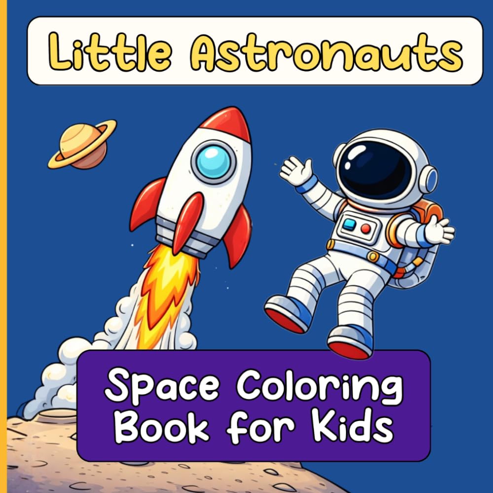 Little Astronauts: Space Coloring Book for Kids