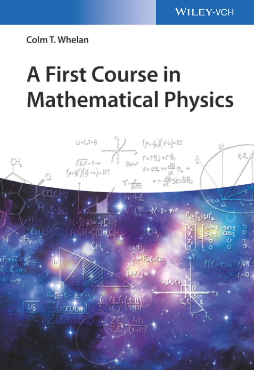 A First Course in Mathematical Physics
