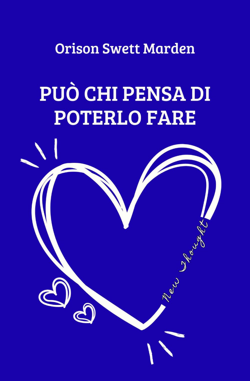 Può chi pensa di poterlo fare (New Thought di Giovanna Garbuio)