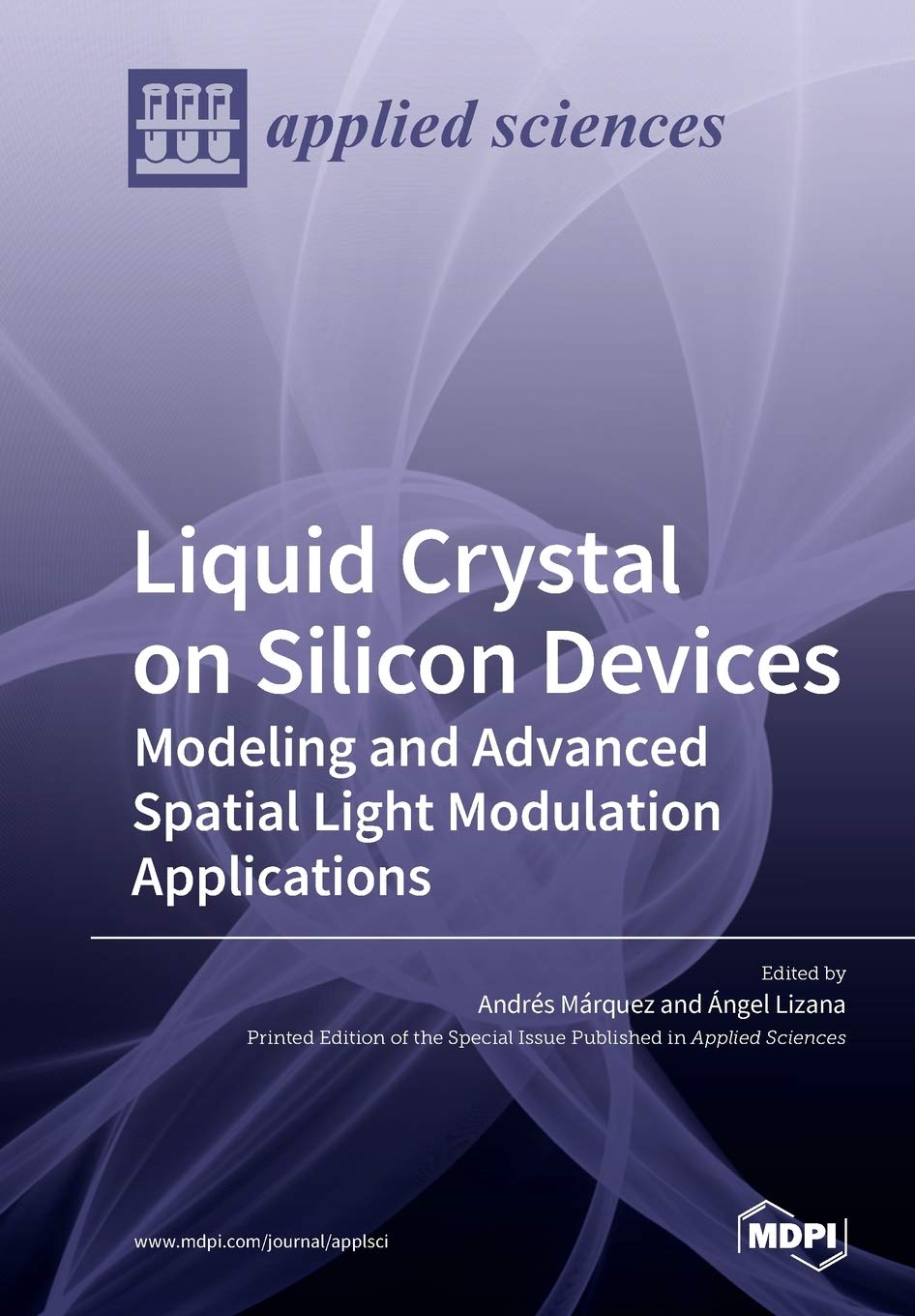 Liquid Crystal on Silicon Devices: Modeling and Advanced Spatial Light Modulation Applications