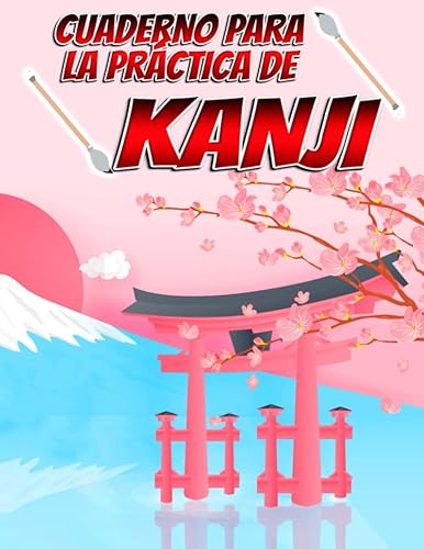 Cuaderno para la práctica de Kanji: 200 Páginas para escribir sinogramas de escritura japonesa | Libreta de gran tamaño para caligrafía y aprendizaje