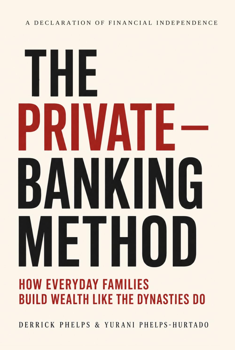 The Private Banking Method: A Declaration of Financial Independence