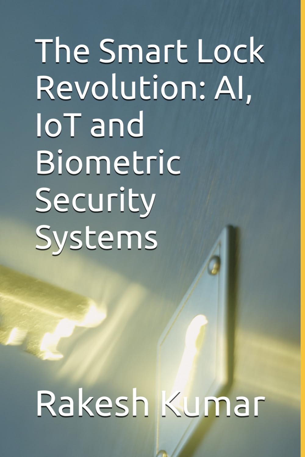 The Smart Lock Revolution: AI, IoT and Biometric Security Systems