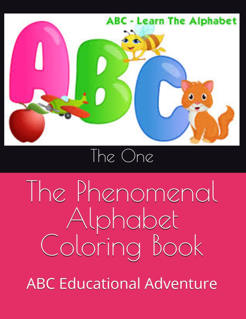 The Phenomenal Alphabet Coloring Book: ABC Educational Adventure