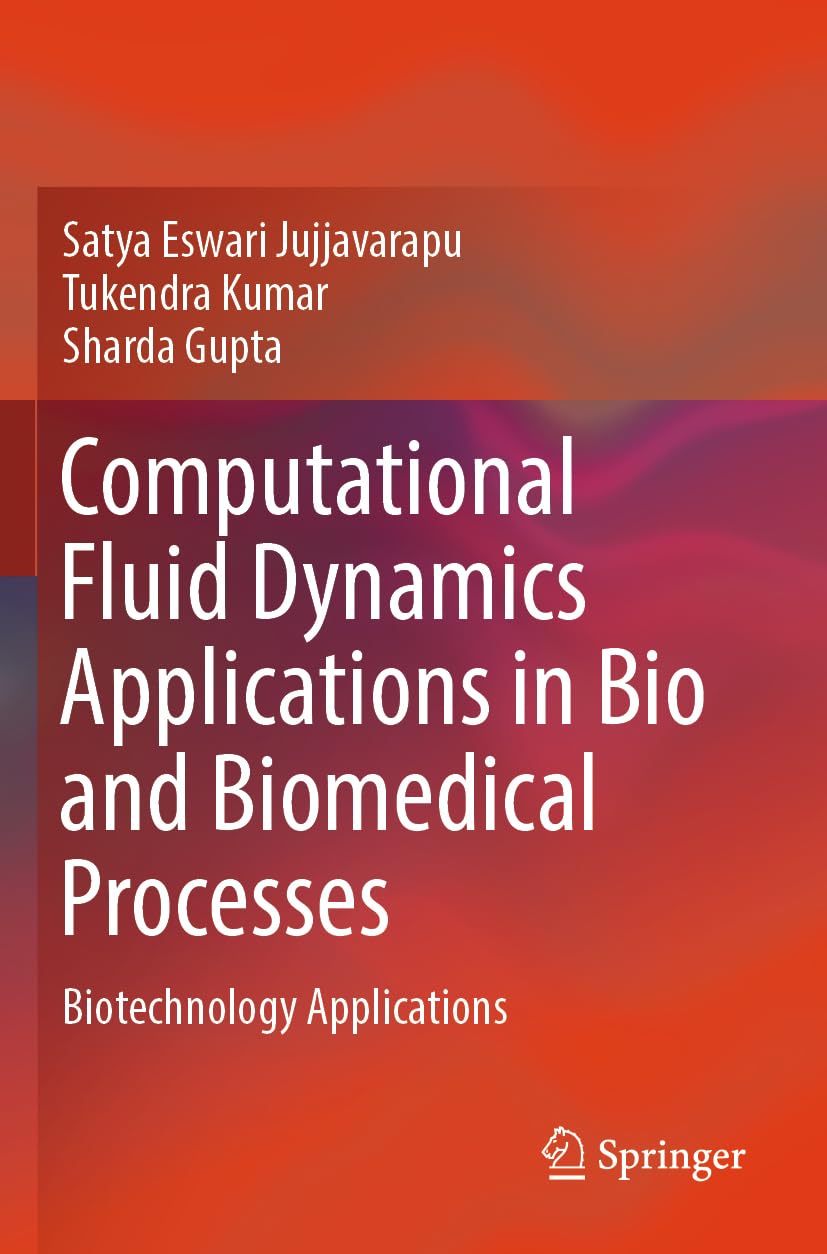 Computational Fluid Dynamics Applications in Bio and Biomedical Processes: Biotechnology Applications