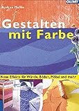  Gestalten mit Farben: Neue Effekte für Wände, Böden, Möbel und mehr
