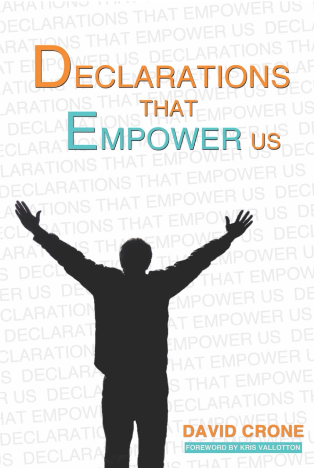Declarations That Empower Us