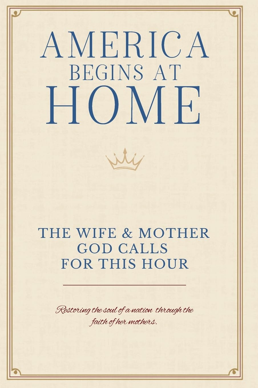 The Wife & Mother God Calls For This Hour