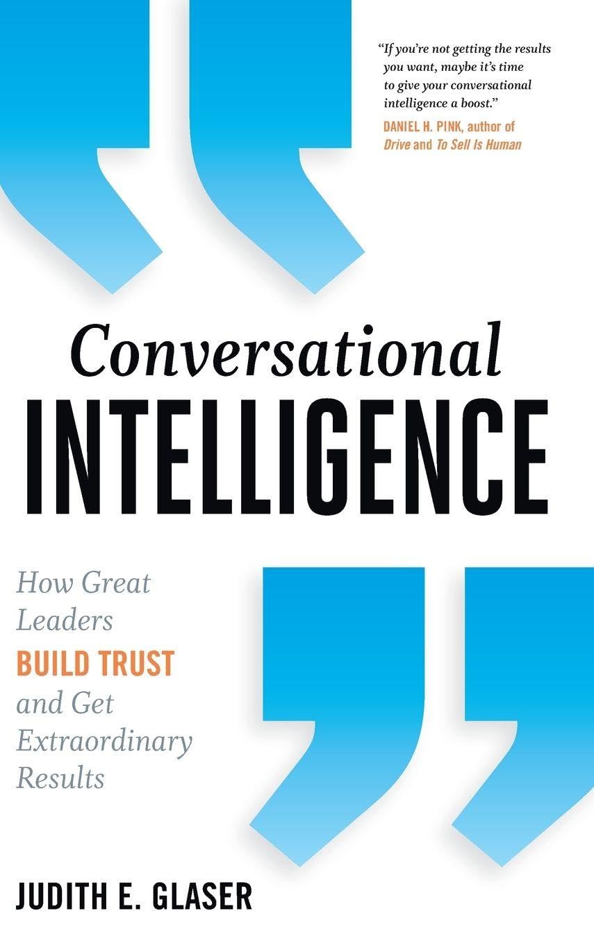 Conversational Intelligence: How Great Leaders . Glaser<|
