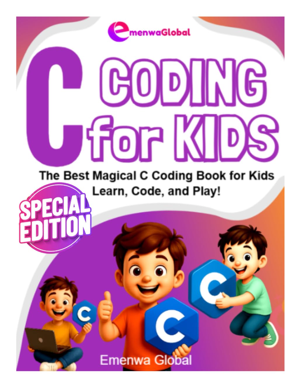 C Coding for Kids: The Best Magical C Coding Book for Kids - Learn, Code, and Play!