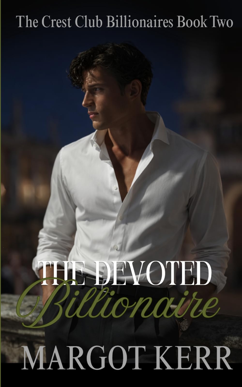 The Devoted Billionaire (The Crest Club Billionaires)