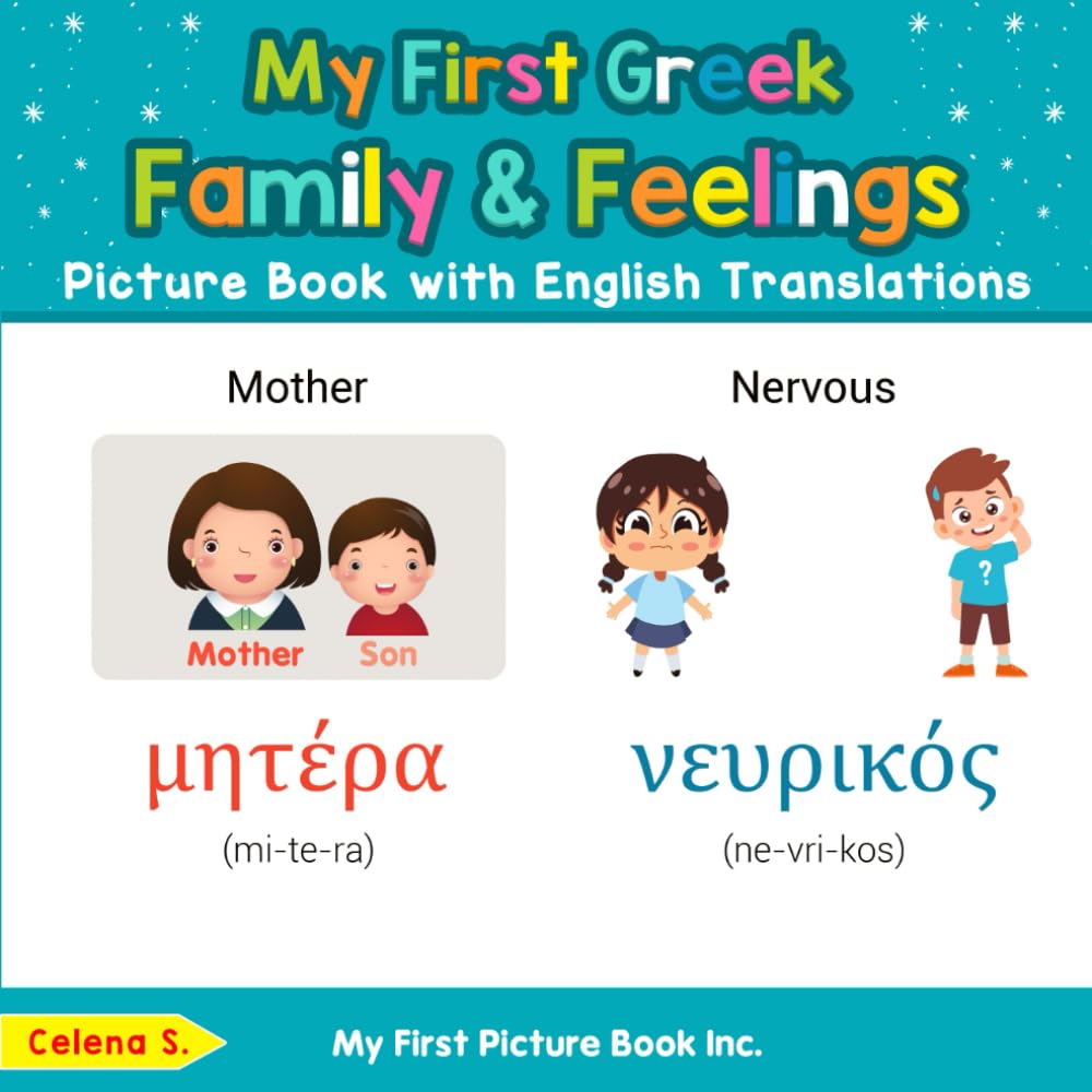 My First Greek Family & Feelings Picture Book with English Translations (Teach & Learn Basic Greek words for Children)