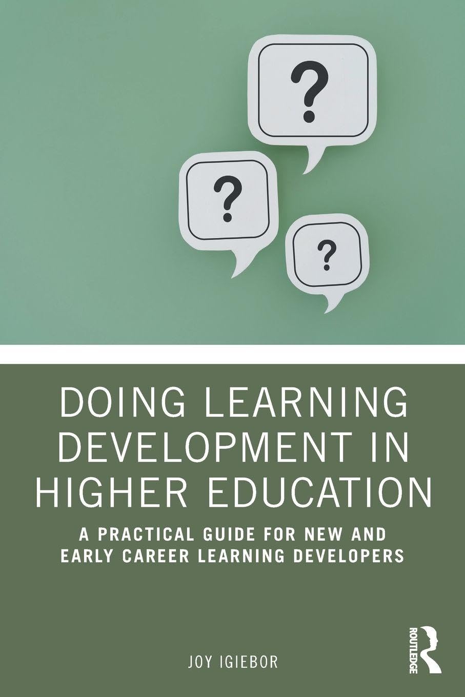 Doing Learning Development in Higher Education : A Practical Guide for New and Early Career Learning Developers