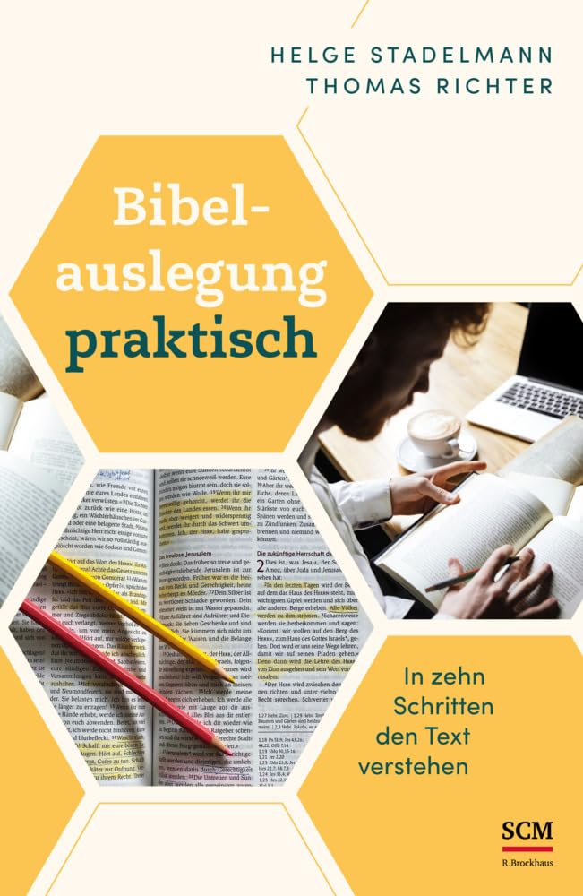Bibelauslegung praktisch: In zehn Schritten den Text verstehen