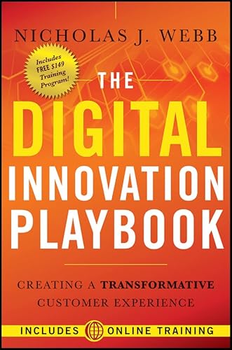 The Digital Innovation Playbook: Creating a Transformative Customer Experience