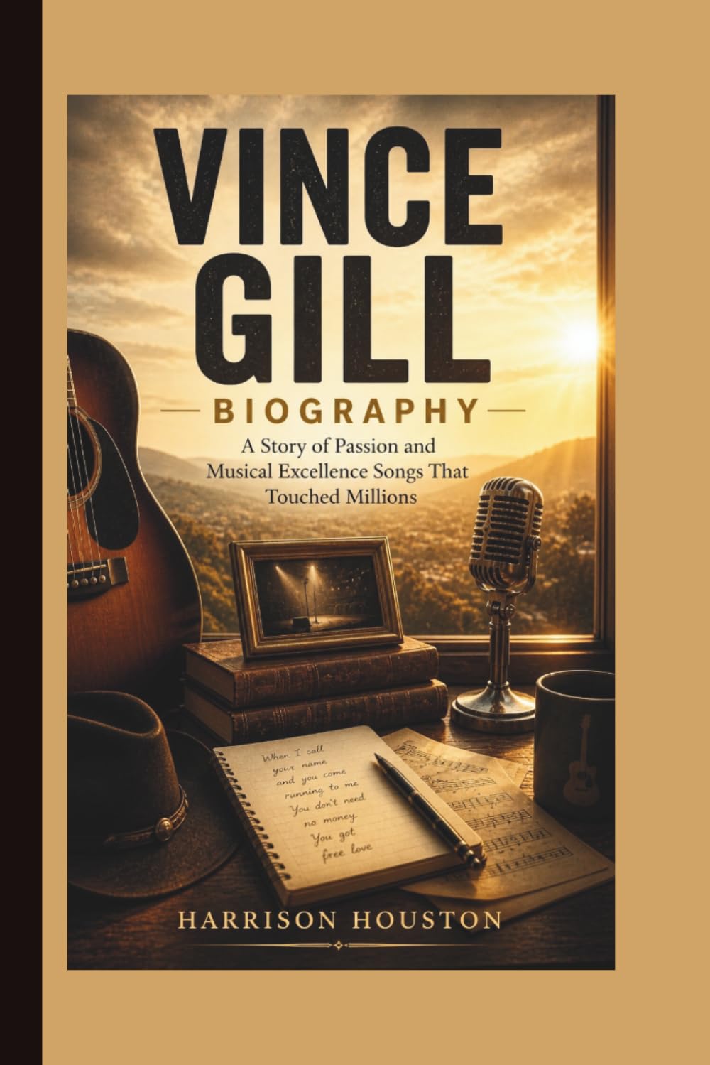 VINCE GILL BIOGRAPHY: A Story of Passion and Musical Excellence Songs That Touched Millions
