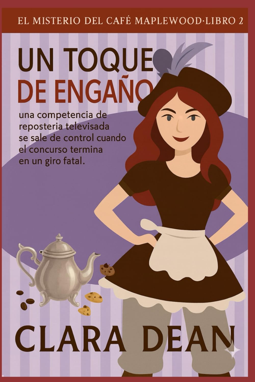 Un Toque De Engaño: una competencia de repostería televisada se sale de control cuando el concurso termina en un giro fatal (La Taza Acogedora y el Crimen Serie)