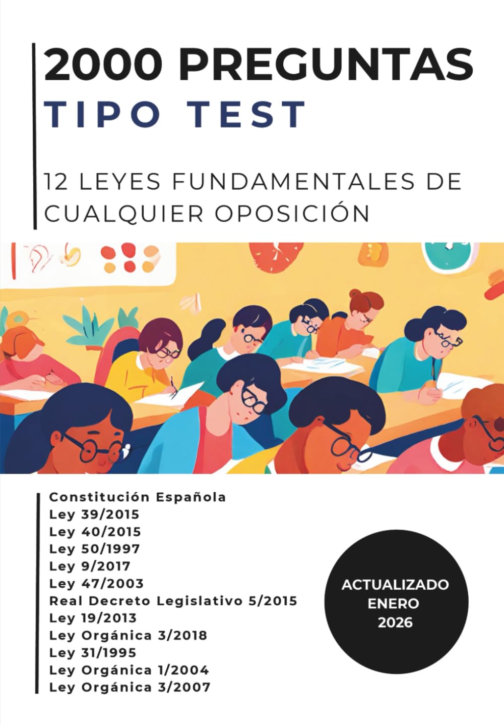 2000 preguntas tipo test: 12 leyes fundamentales de cualquier oposición