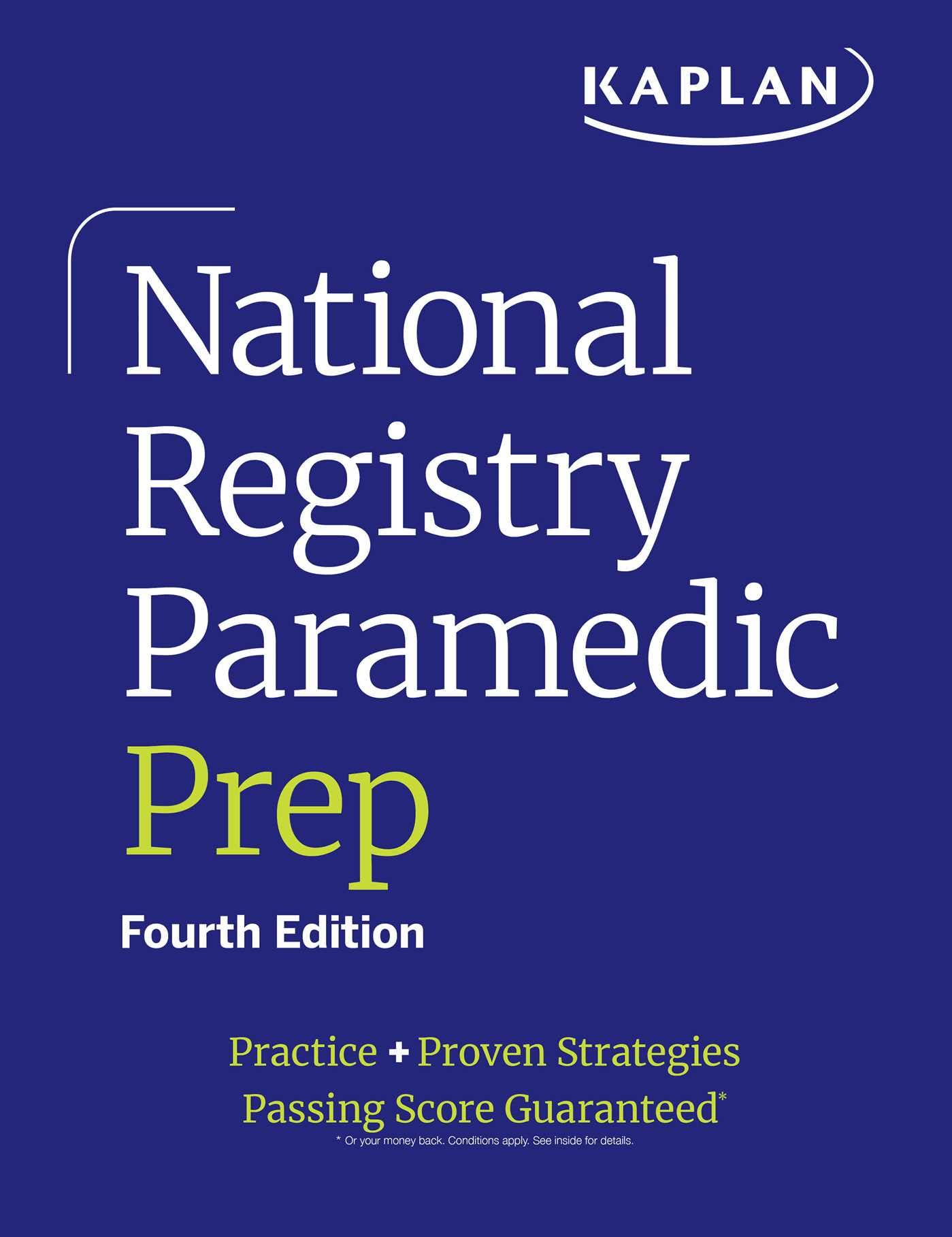 National Registry Paramedic Prep: Practice + Proven Strategies (Kaplan Test Prep)