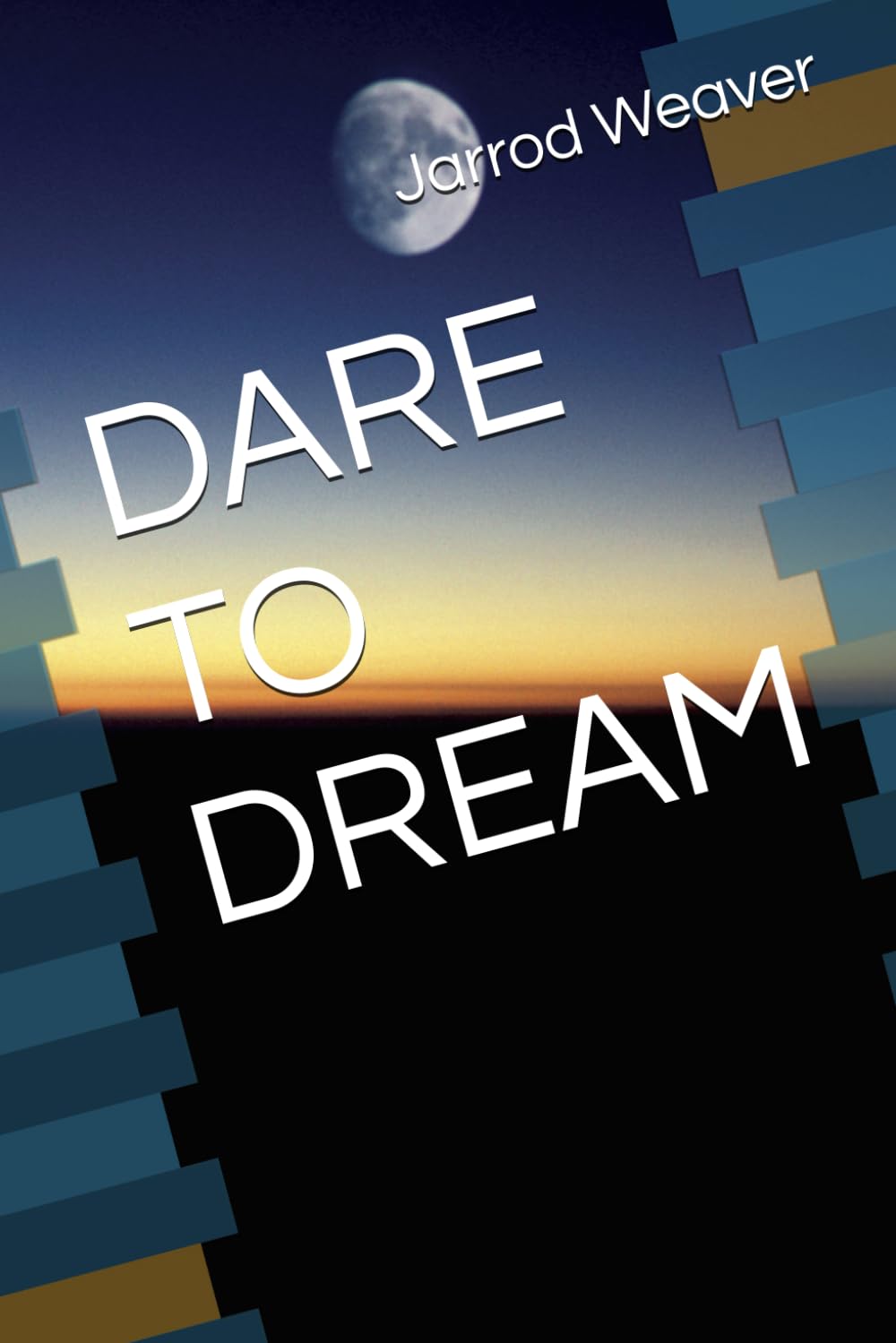 DARE TO DREAM