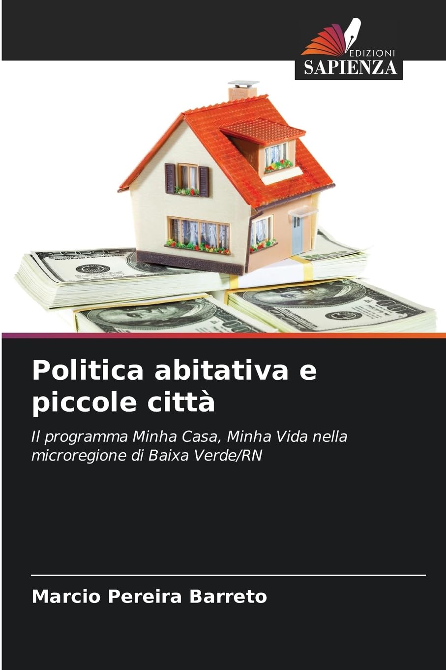 Politica abitativa e piccole città: Il programma Minha Casa, Minha Vida nella microregione di Baixa Verde/RN
