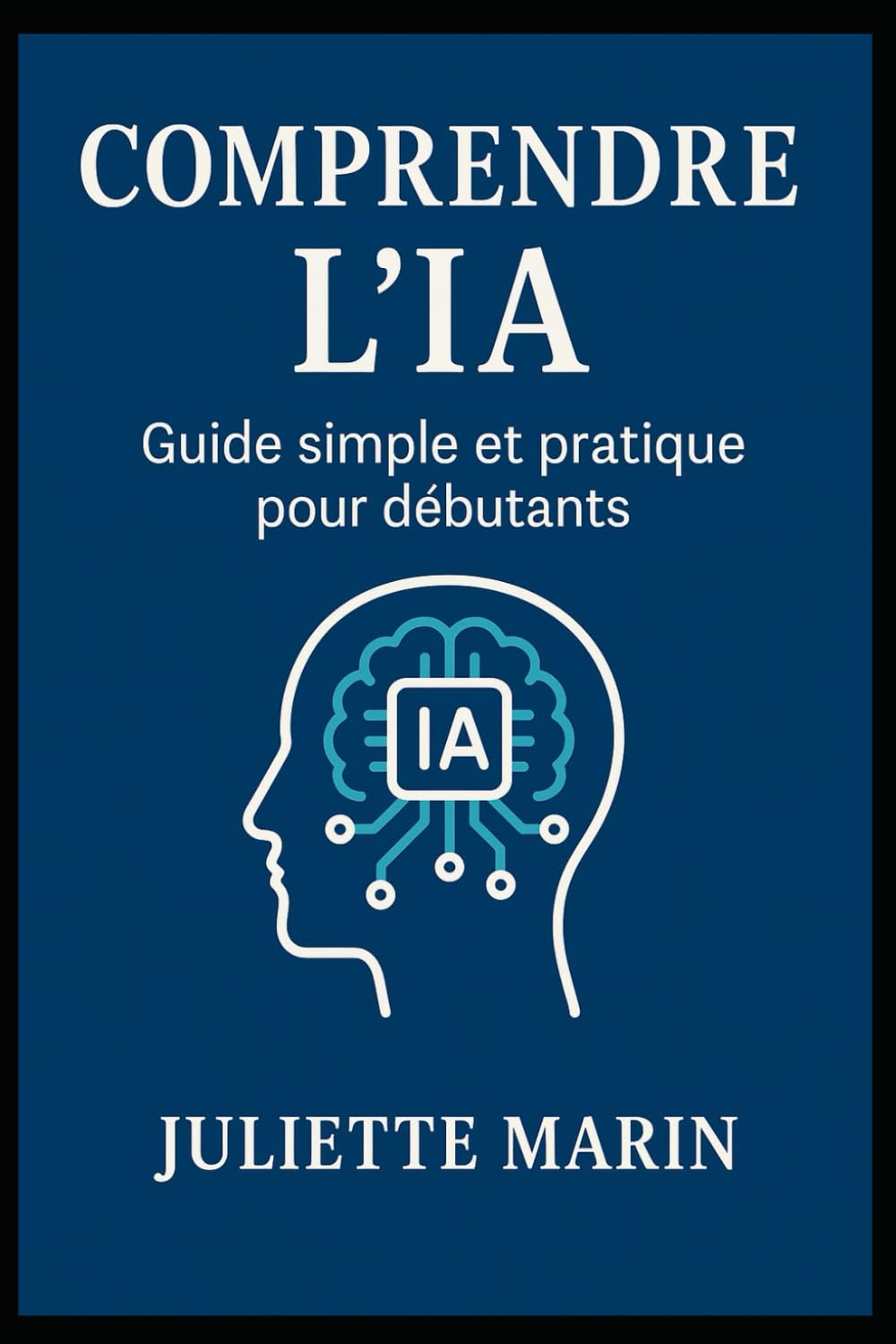 Comprendre l’IA: Guide simple et pratique pour débutants