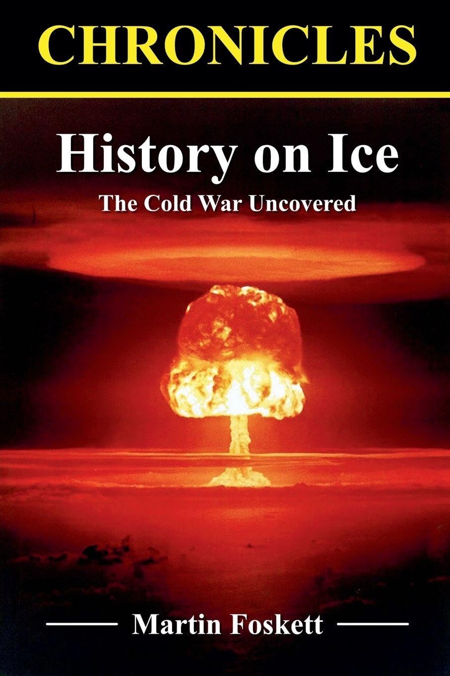 History on Ice: The Cold War Uncovered (Chronicles)