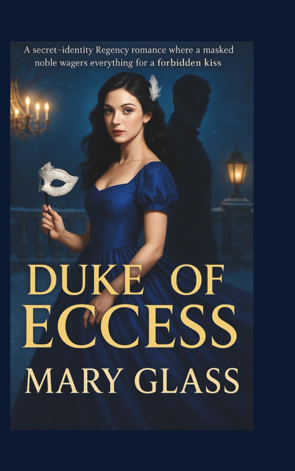 Duke of Eccess: A secret-identity Regency romance where a masked noble wagers everything for a forbidden kiss (Duke of Reality series)