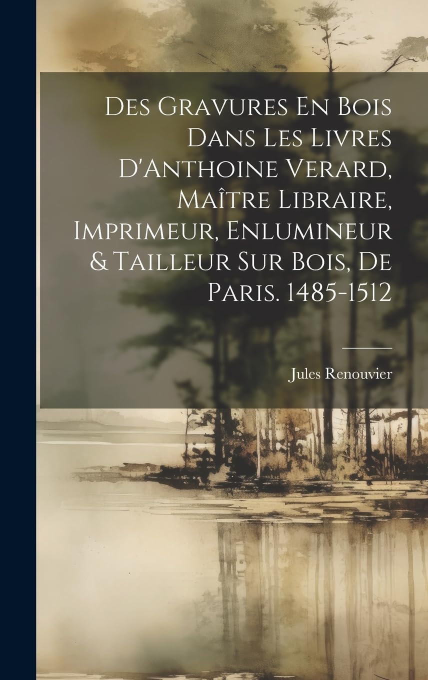 Gravures en bois d'Anthoine Vérard guide iconographie médiévale pour expert