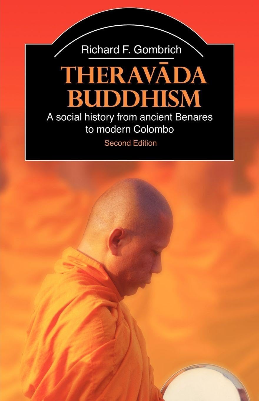 Theravada Buddhism : A Social History from Ancient Benares to Modern Colombo