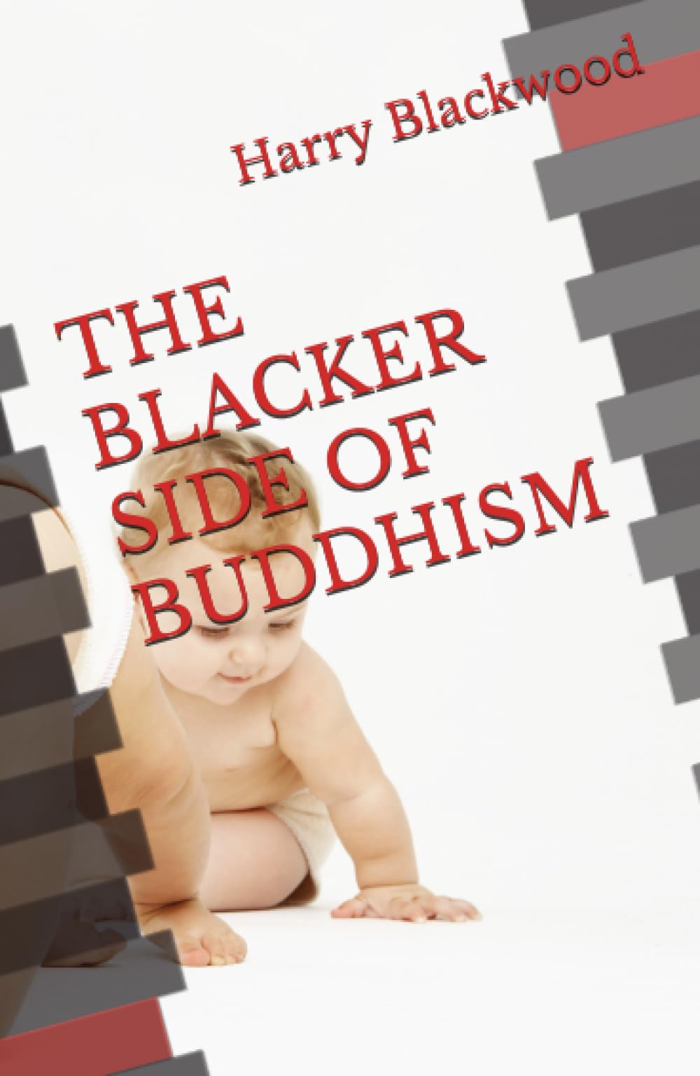 THE BLACKER SIDE OF BUDDHISM