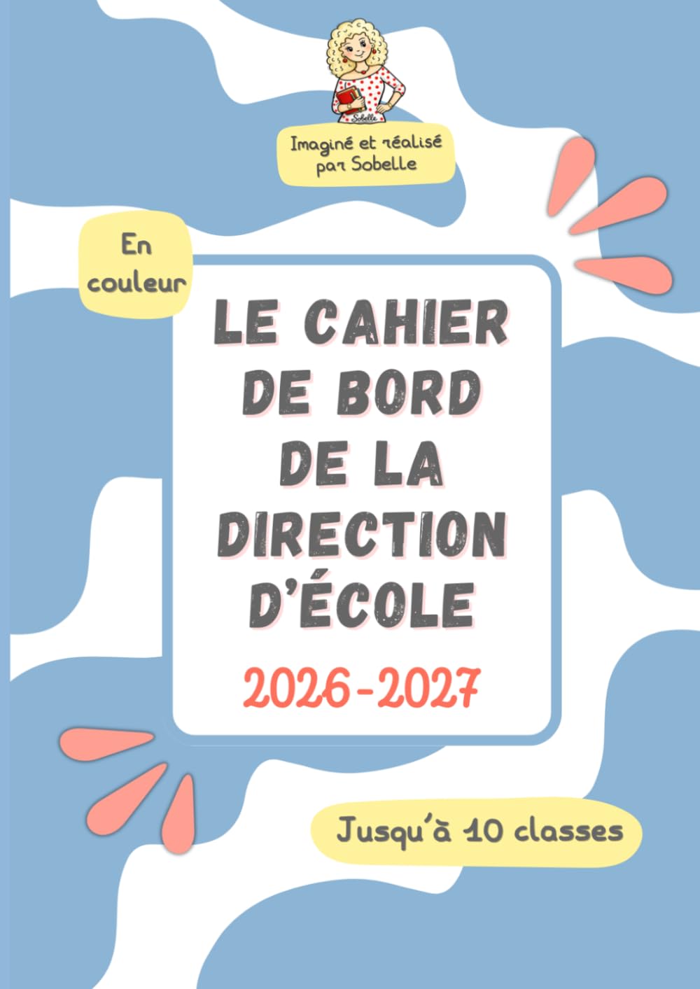 Le cahier de bord de la direction d'école: Jusqu'à 10 classes