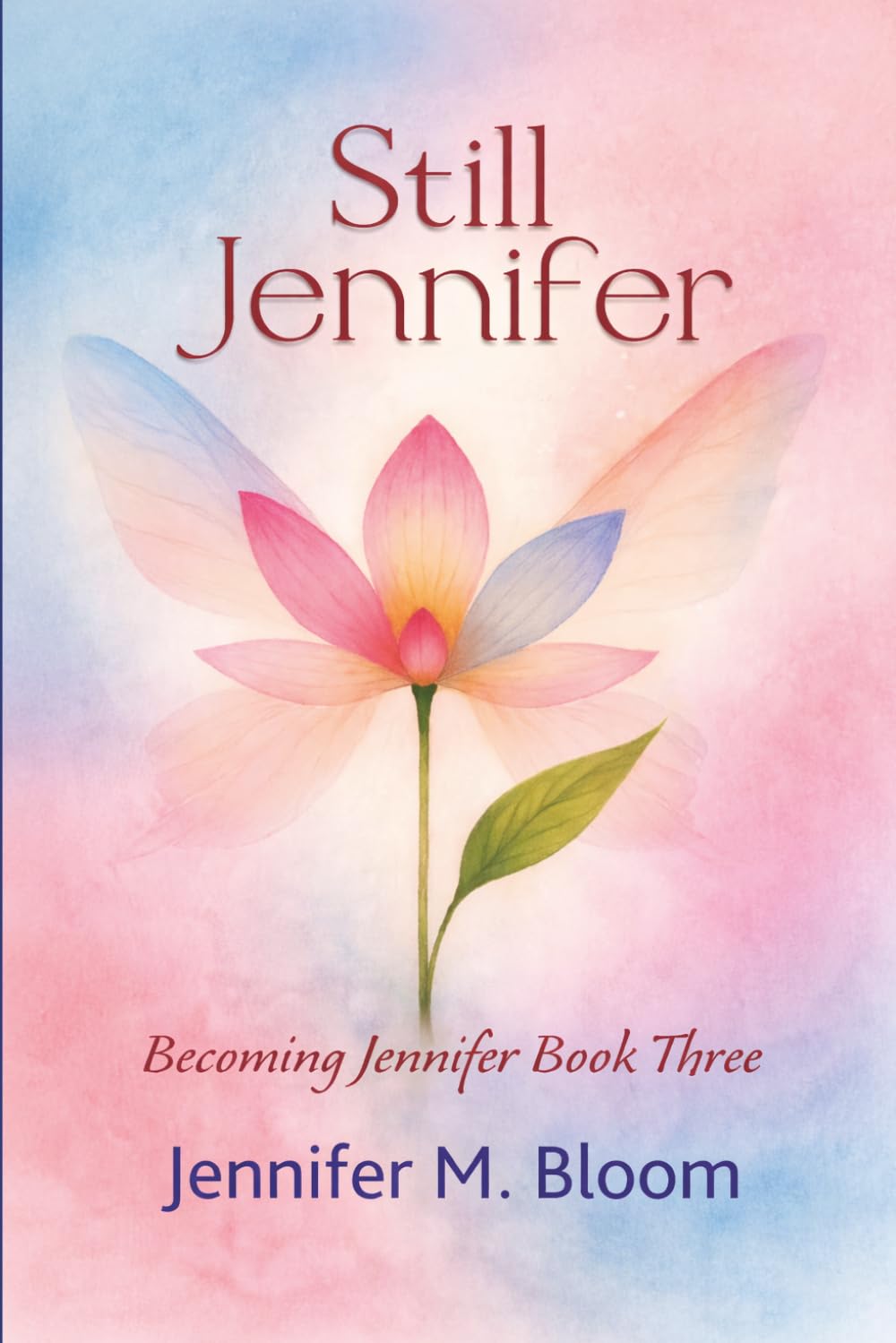 Still Jennifer: Becoming Jennifer Book Three