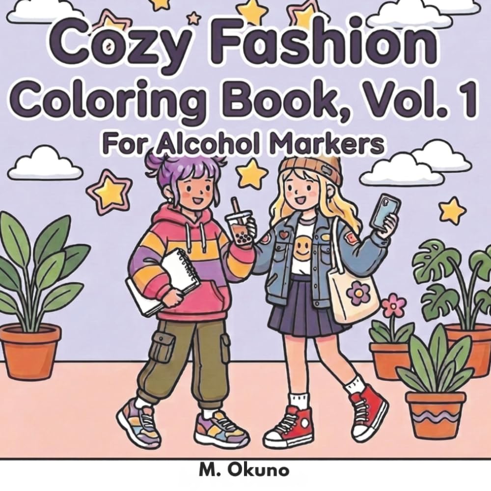 Cozy Fashion Coloring Book Vol. 1: For Alcohol Markers, Cute and Simple Design, Adult and Teen Coloring Book for Relaxation and Stress Relief