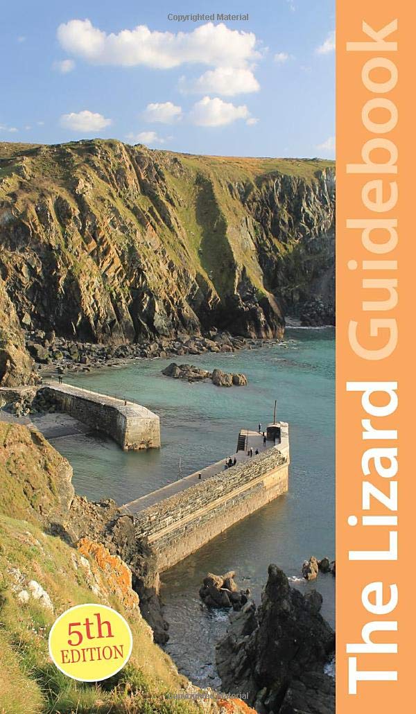 West Cornwall: The Lizard Guidebook (Exploring Cornwall & Scilly 3): Helford, Coverack, Kynance, Mullion, Porthleven